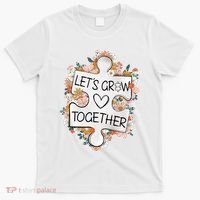 Let's Grow Together Teacher Autism Awareness Autism Flower With Puzzle T-Shirt thumb 0