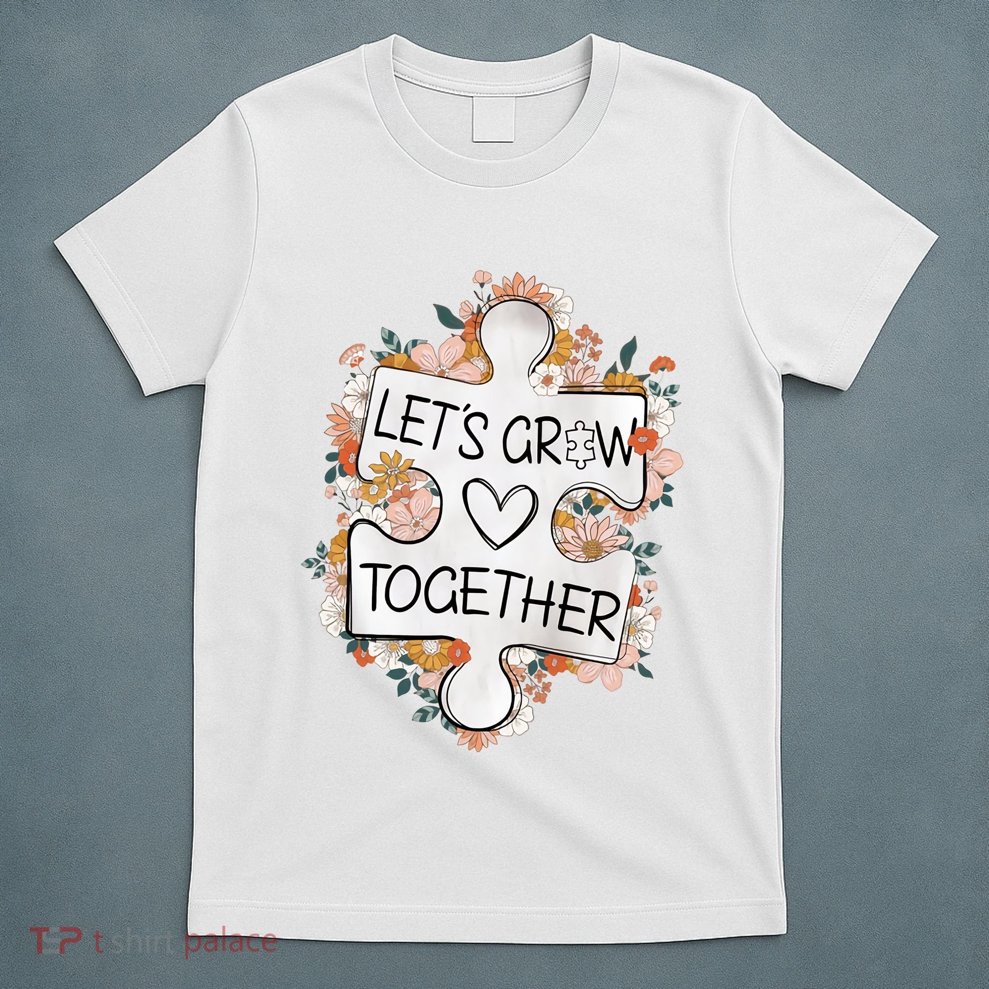 Let's Grow Together Teacher Autism Awareness Autism Flower With Puzzle T-Shirt