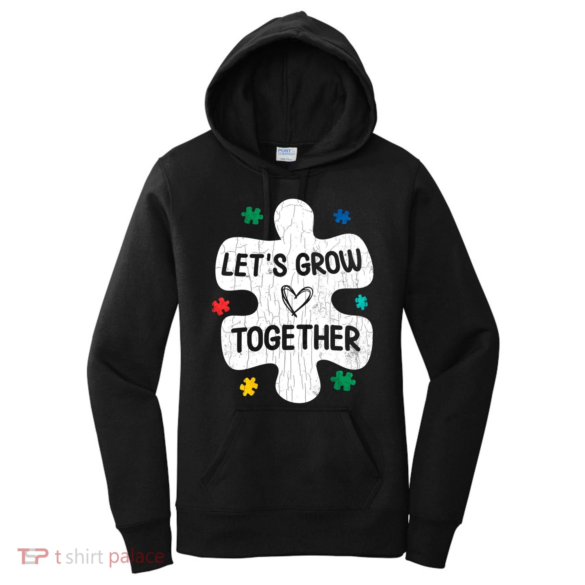 Let's Grow Together Funny Autism Awareness Autistic Graphic Gift Women's Hoodie