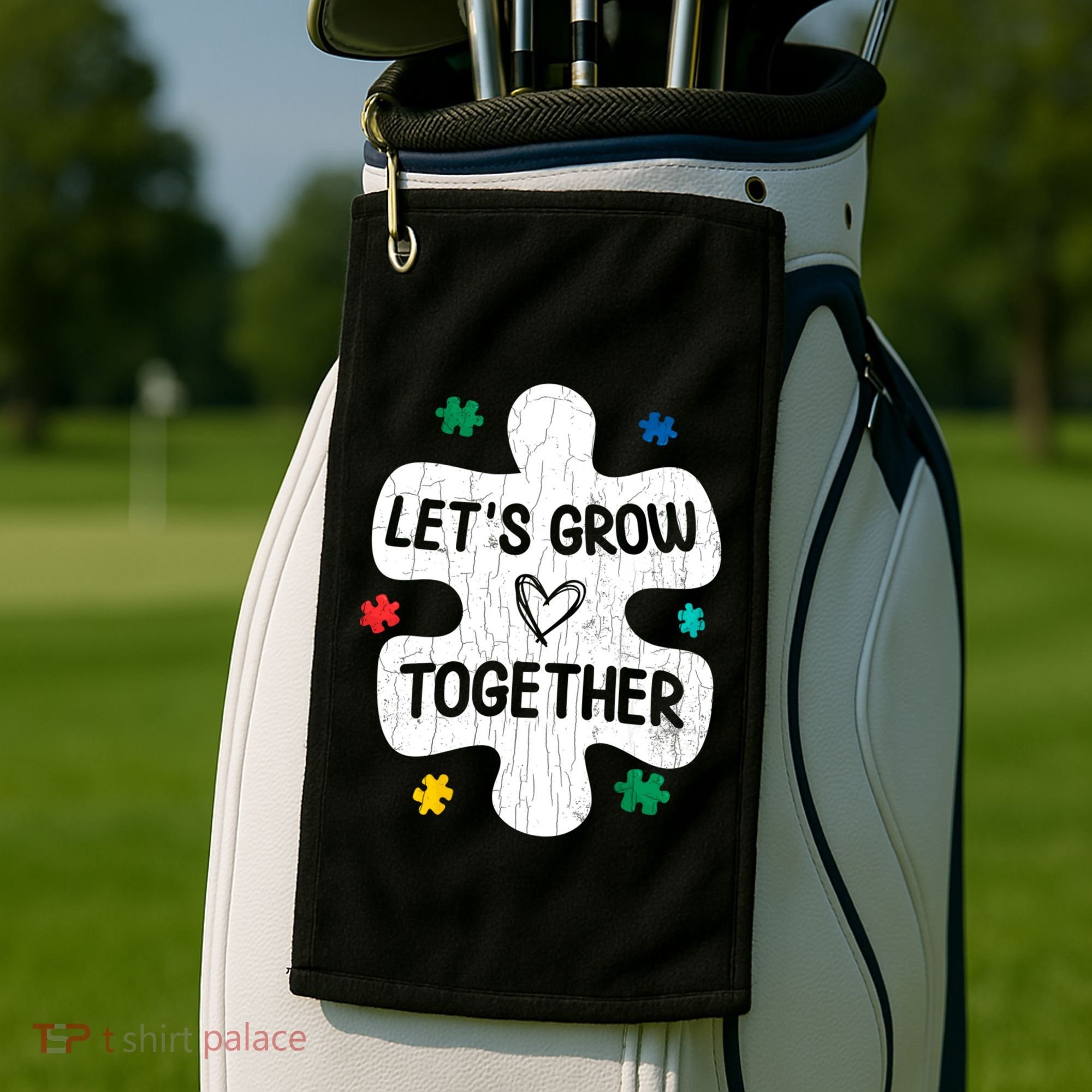 Let's Grow Together Funny Autism Awareness Autistic Graphic Gift Golf Towel