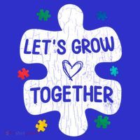 Let's Grow Together Funny Autism Awareness Autistic Graphic Gift Long Sleeve Shirt thumb 2