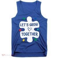 Let's Grow Together Funny Autism Awareness Autistic Graphic Gift Tank Top thumb 0