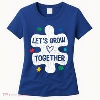 Let's Grow Together Funny Autism Awareness Autistic Graphic Gift Women's T-Shirt thumb 0