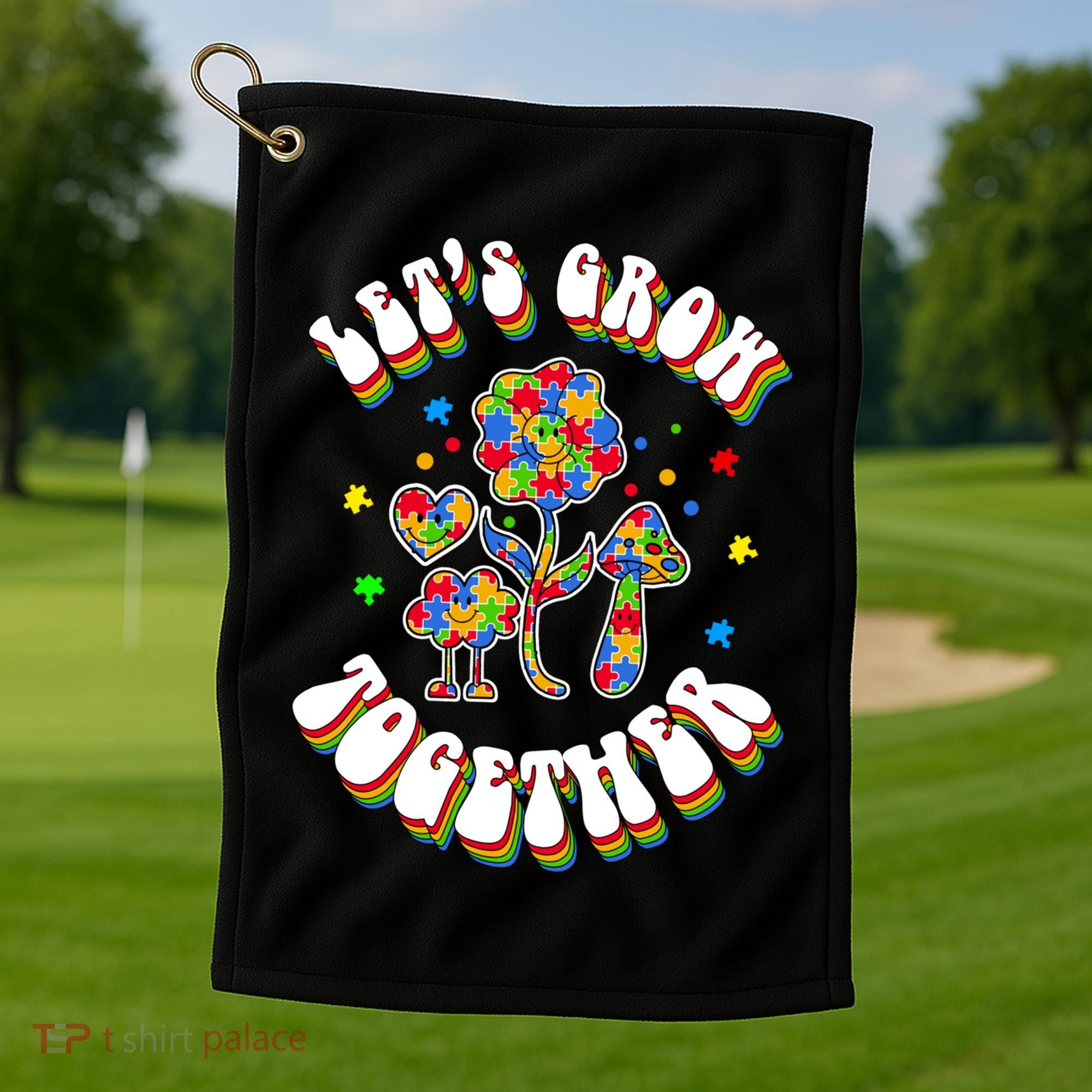 Let's Grow Together Puzzle Flowers Autism Support Great Gift Golf Towel
