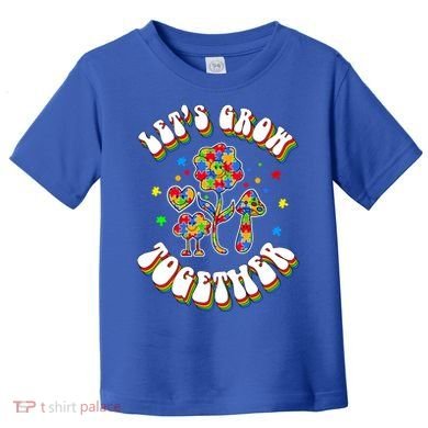 Let's Grow Together Puzzle Flowers Autism Support Great Gift Toddler T-Shirt
