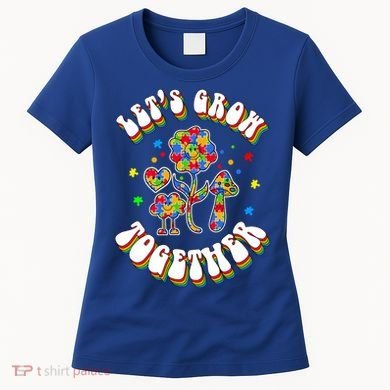 Let's Grow Together Puzzle Flowers Autism Support Great Gift Women's T-Shirt