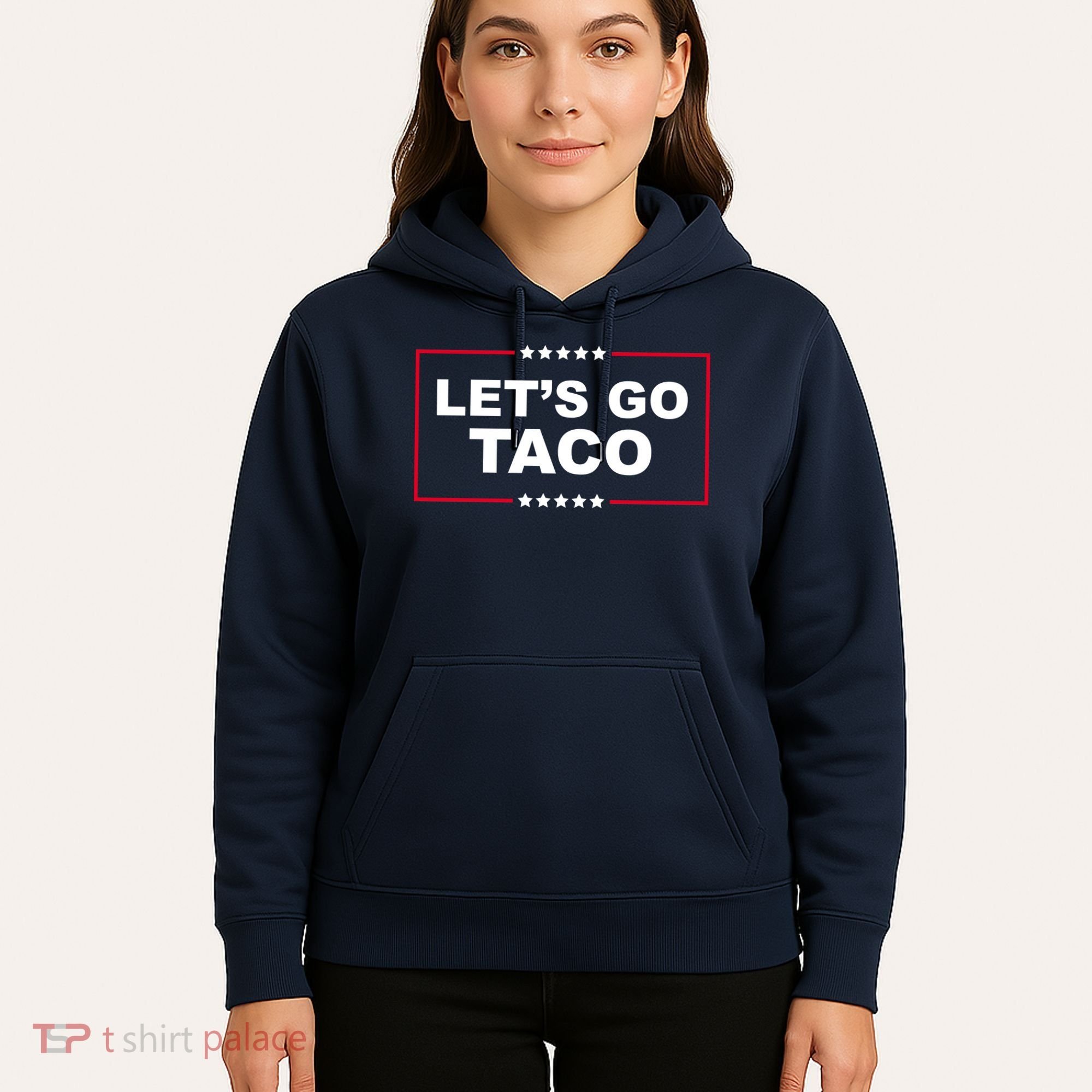 Lets Go Taco Funny Donald Trump Hoodie