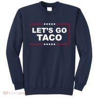 Lets Go Taco Funny Donald Trump Sweatshirt thumb 0