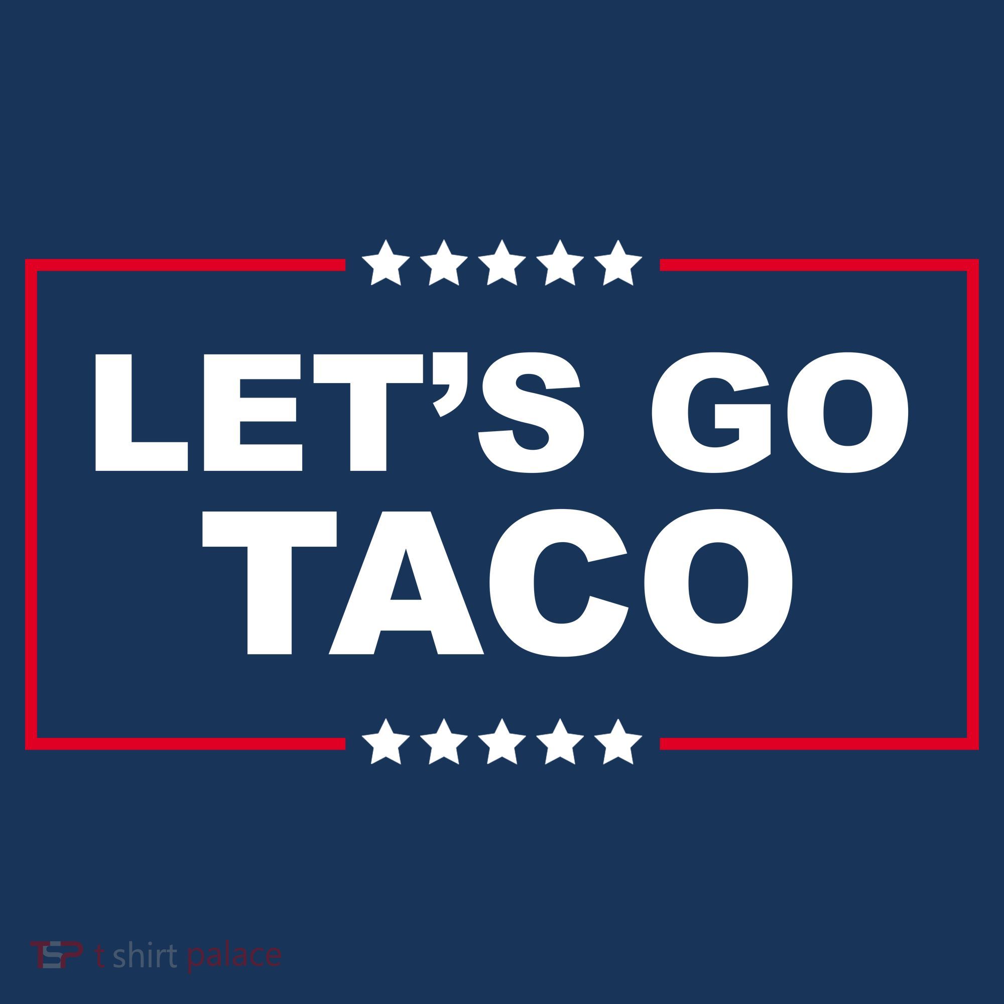 Lets Go Taco Funny Donald Trump Sweatshirt