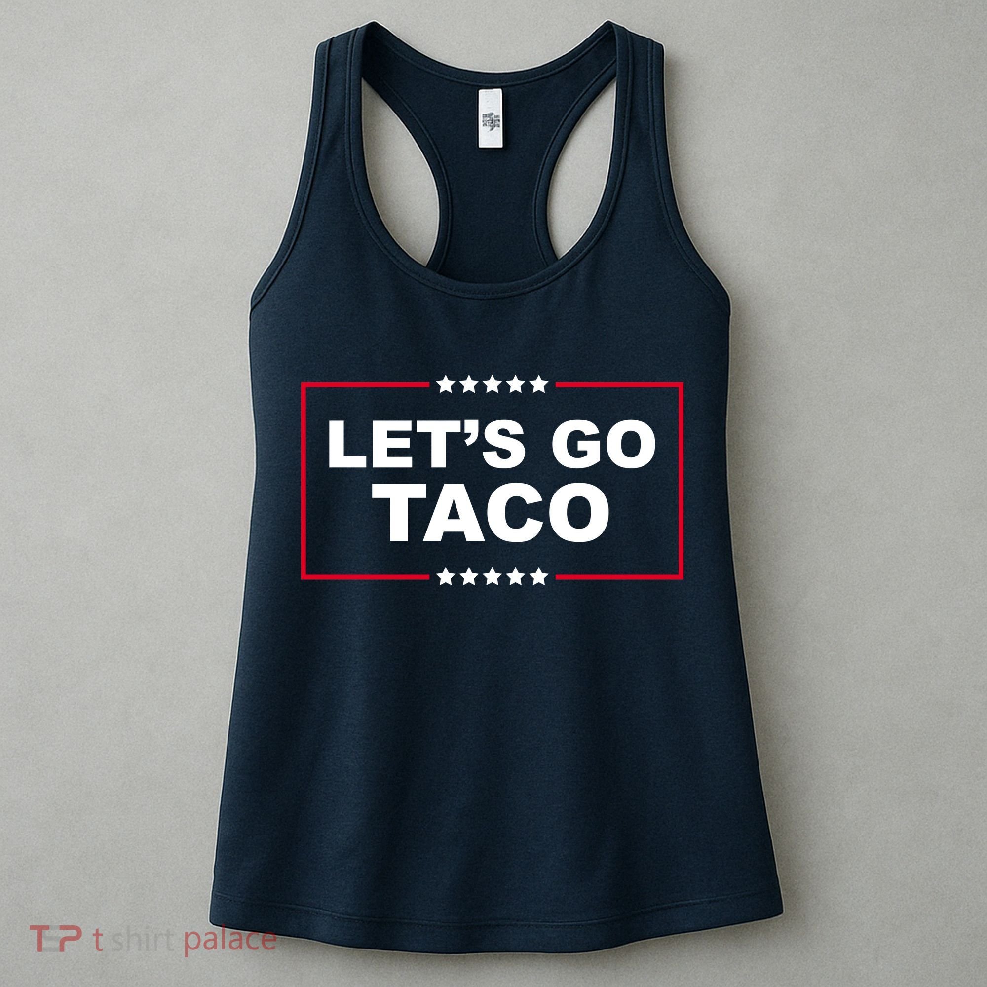 Lets Go Taco Funny Donald Trump Women's Tank Top