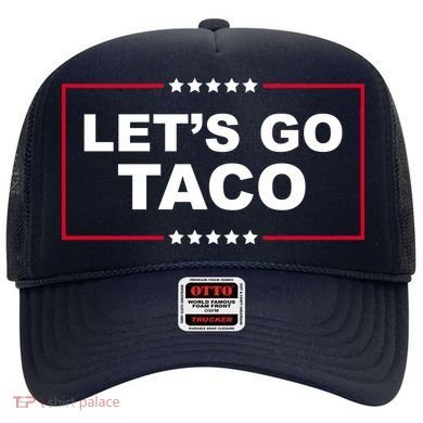 Lets Go Taco Funny Donald Trump Hat