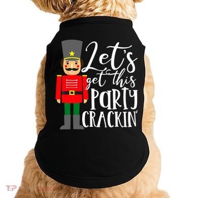 Let's Get This Party Crackin' Nutcracker Christmas Holiday Doggie Tank
