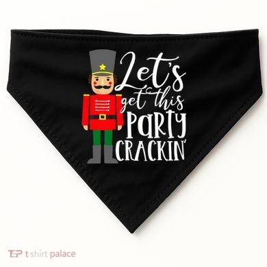 Let's Get This Party Crackin' Nutcracker Christmas Holiday USA-Made Doggie Bandana