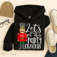 Let's Get This Party Crackin' Nutcracker Christmas Holiday Hoodie thumb 4