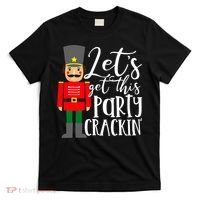 Let's Get This Party Crackin' Nutcracker Christmas Holiday T-Shirt thumb 0