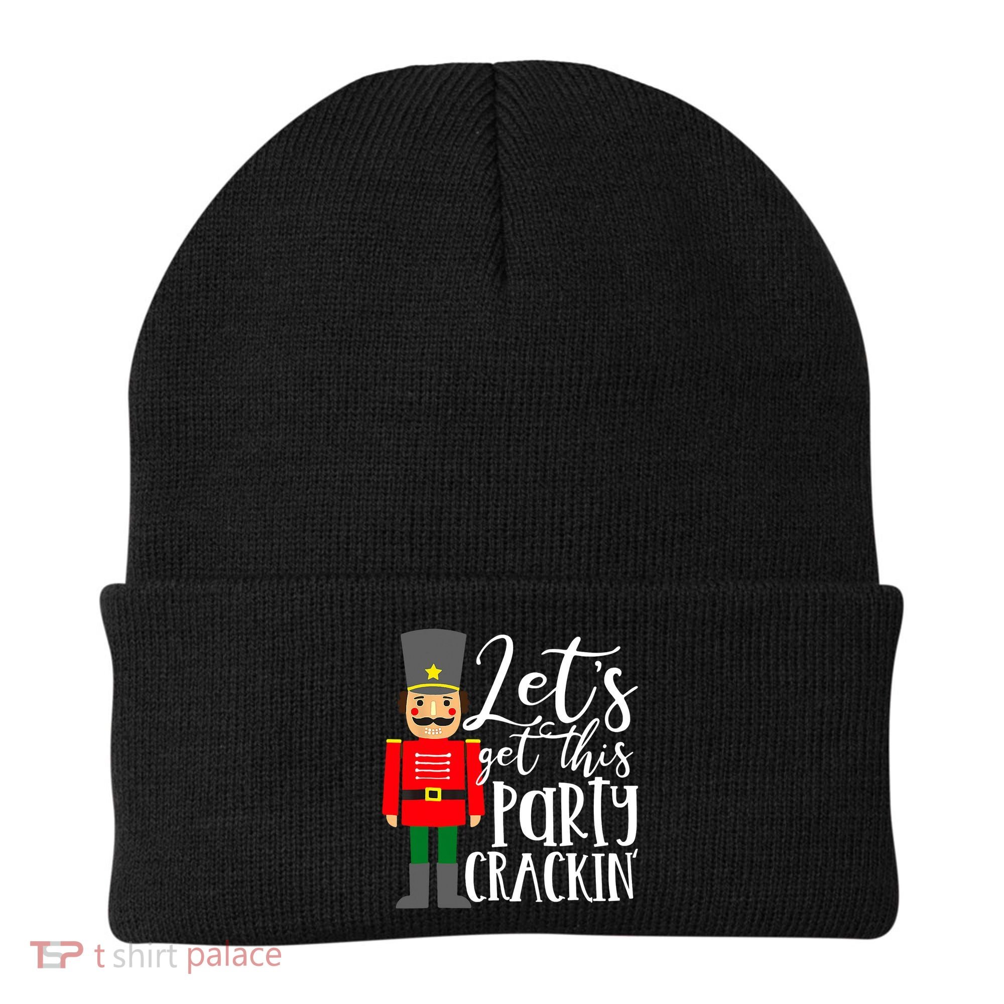 Let's Get This Party Crackin' Nutcracker Christmas Holiday Beanie