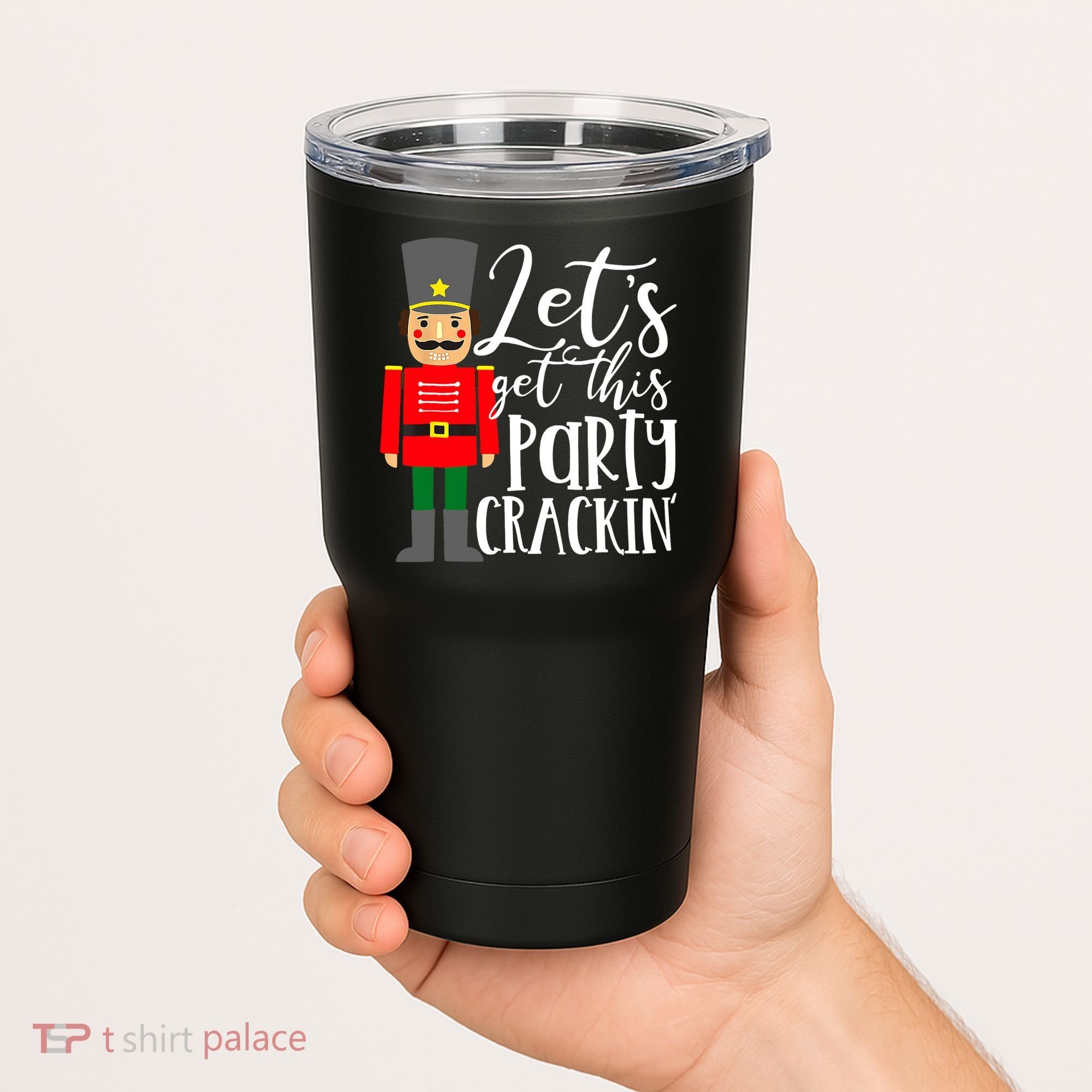 Let's Get This Party Crackin' Nutcracker Christmas Holiday Tumbler