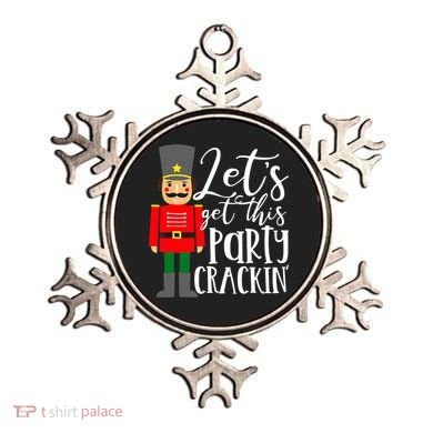 Let's Get This Party Crackin' Nutcracker Christmas Holiday Ornament