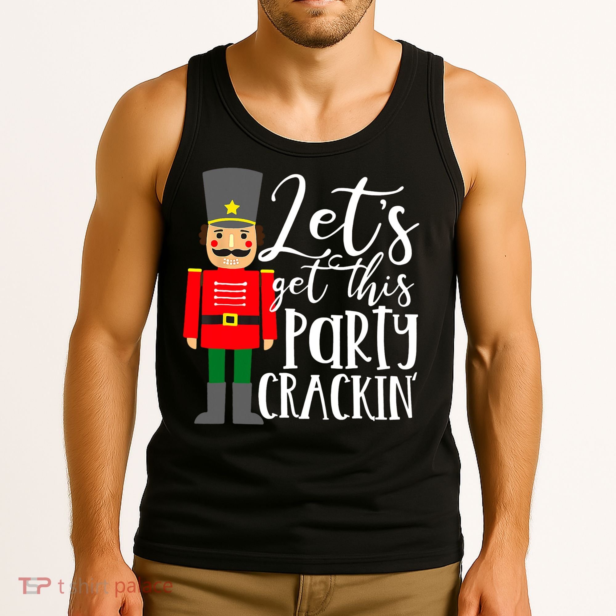 Let's Get This Party Crackin' Nutcracker Christmas Holiday Tank Top