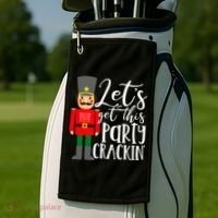Let's Get This Party Crackin' Nutcracker Christmas Holiday Golf Towel thumb 2