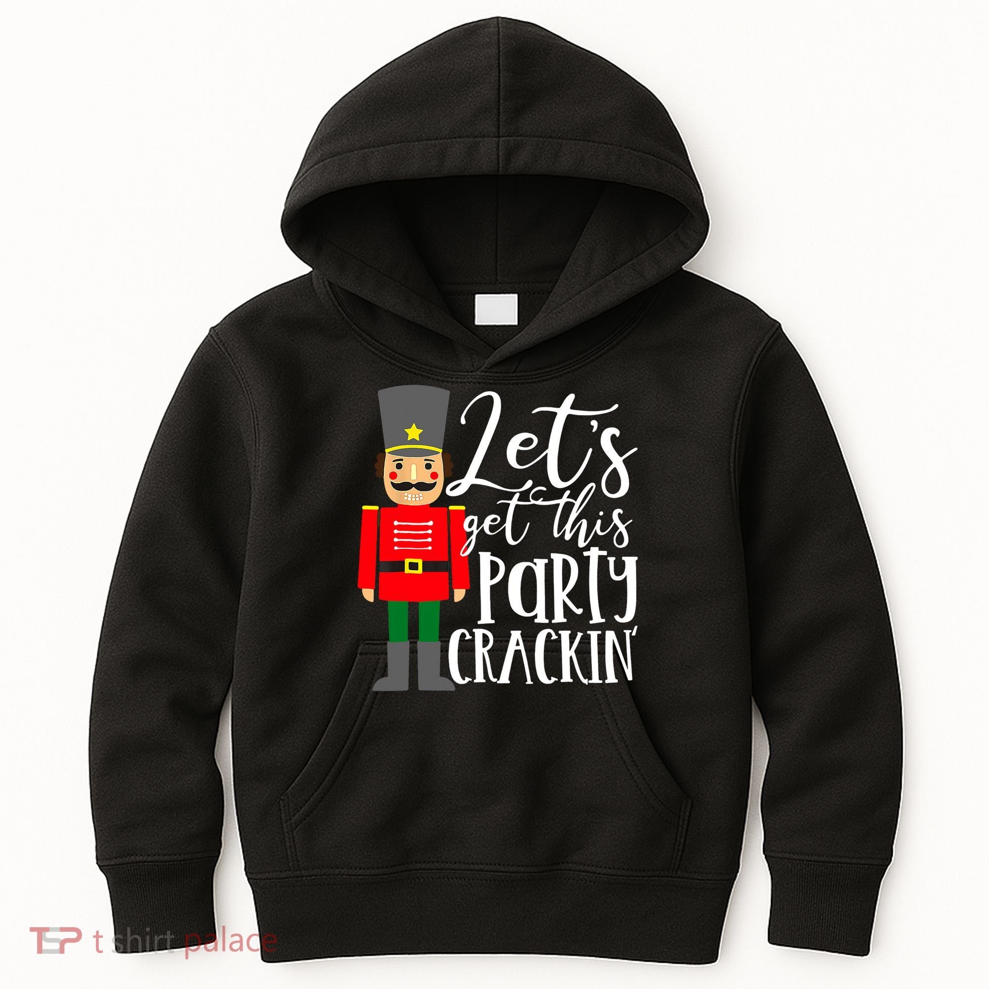Let's Get This Party Crackin' Nutcracker Christmas Holiday Kids Hoodie