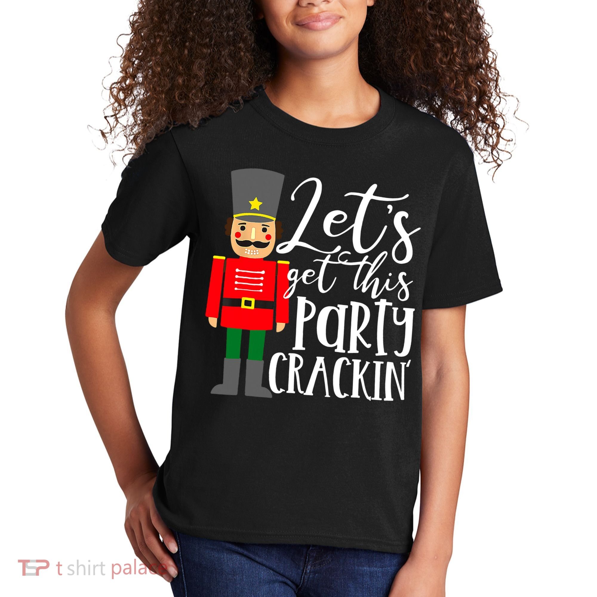 Let's Get This Party Crackin' Nutcracker Christmas Holiday Kids T-Shirt