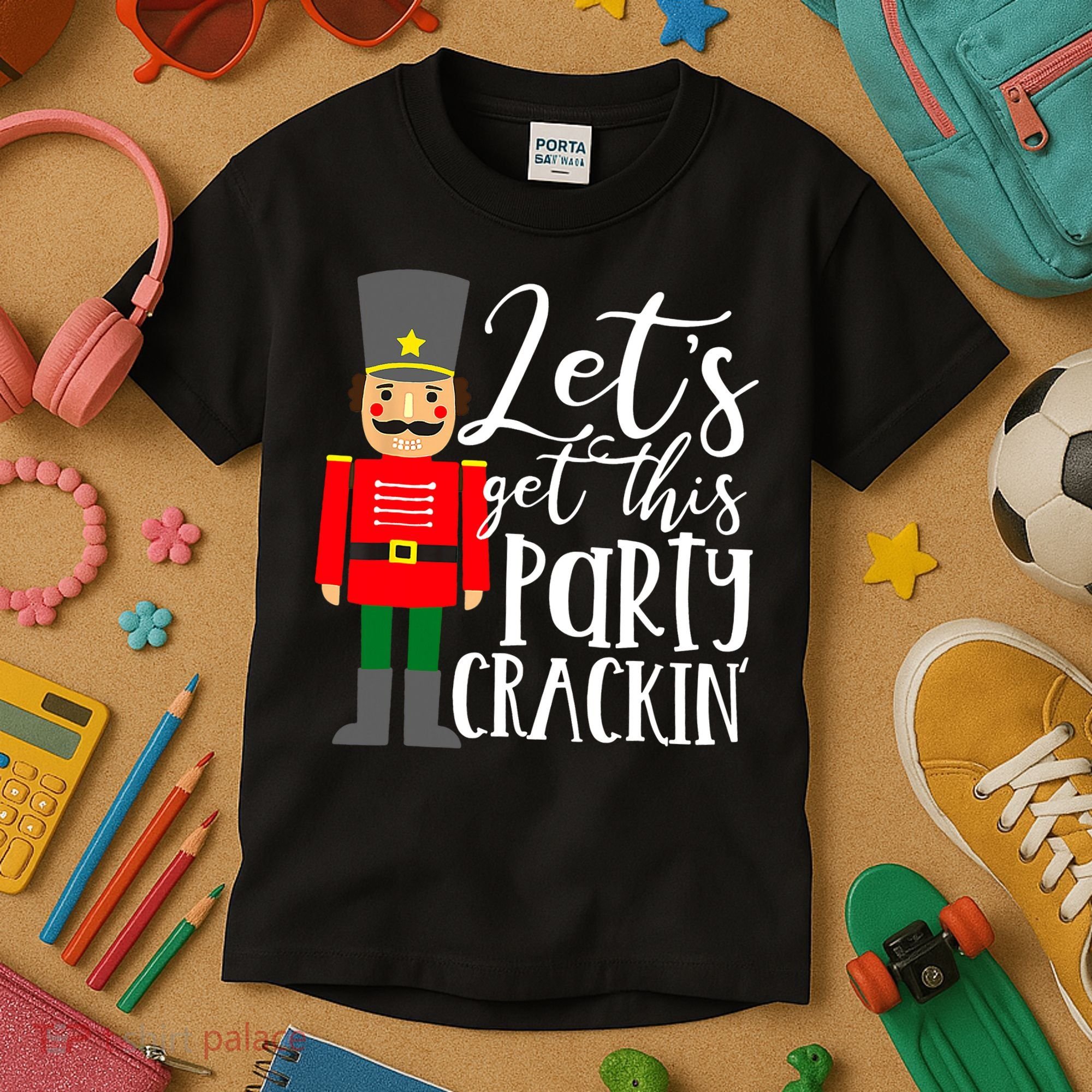 Let's Get This Party Crackin' Nutcracker Christmas Holiday Kids T-Shirt