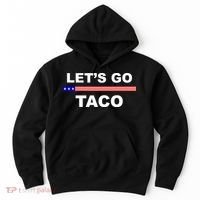Let's Go Taco Funny Trump Always Chickens Out Hoodie thumb 0