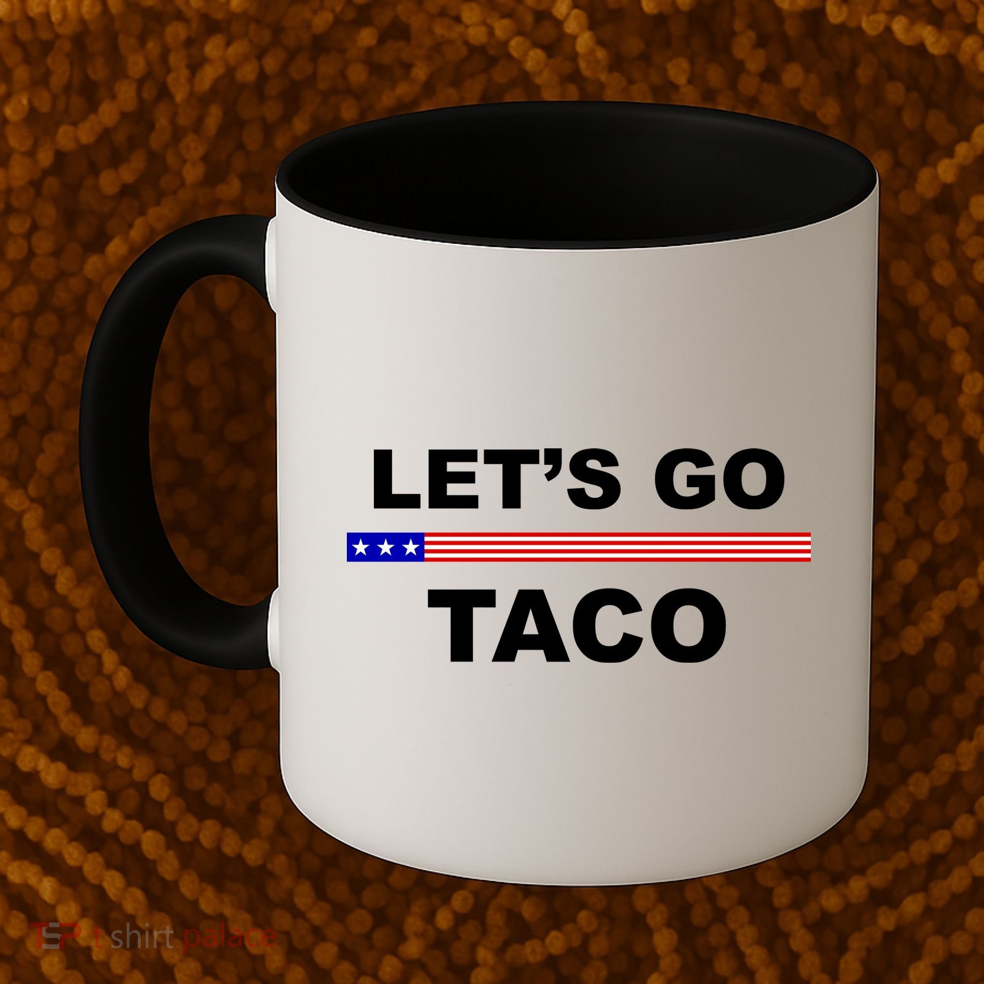 Let's Go Taco Funny Trump Always Chickens Out Coffee Mug
