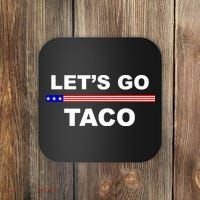 Let's Go Taco Funny Trump Always Chickens Out Coaster thumb 0