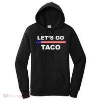 Let's Go Taco Funny Trump Always Chickens Out Women's Hoodie thumb 0