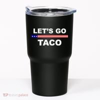 Let's Go Taco Funny Trump Always Chickens Out Tumbler thumb 0