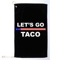 Let's Go Taco Funny Trump Always Chickens Out Golf Towel thumb 0