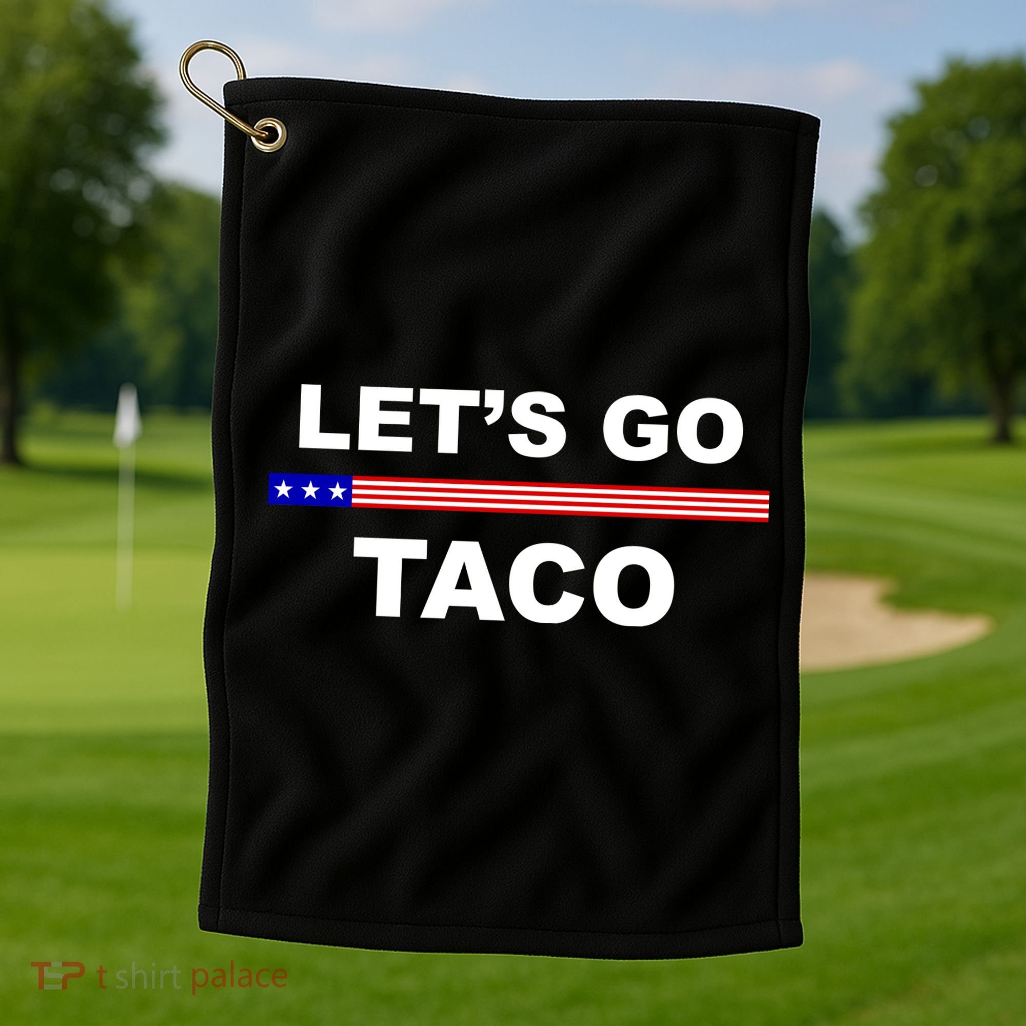 Let's Go Taco Funny Trump Always Chickens Out Golf Towel