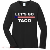 Let's Go Taco Funny Trump Always Chickens Out Women's Long Sleeve Shirt thumb 0