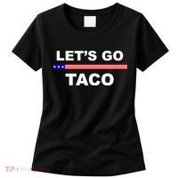 Let's Go Taco Funny Trump Always Chickens Out Women's T-Shirt thumb 0