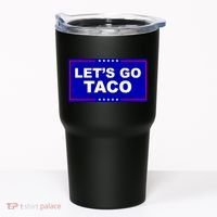 Let's Go Taco Trump Distressed Tumbler thumb 0