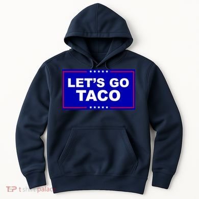 Let's Go Taco Trump Distressed Hoodie