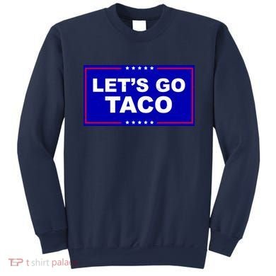 Let's Go Taco Trump Distressed Sweatshirt