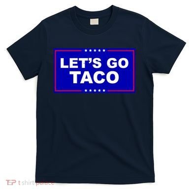 Let's Go Taco Trump Distressed T-Shirt