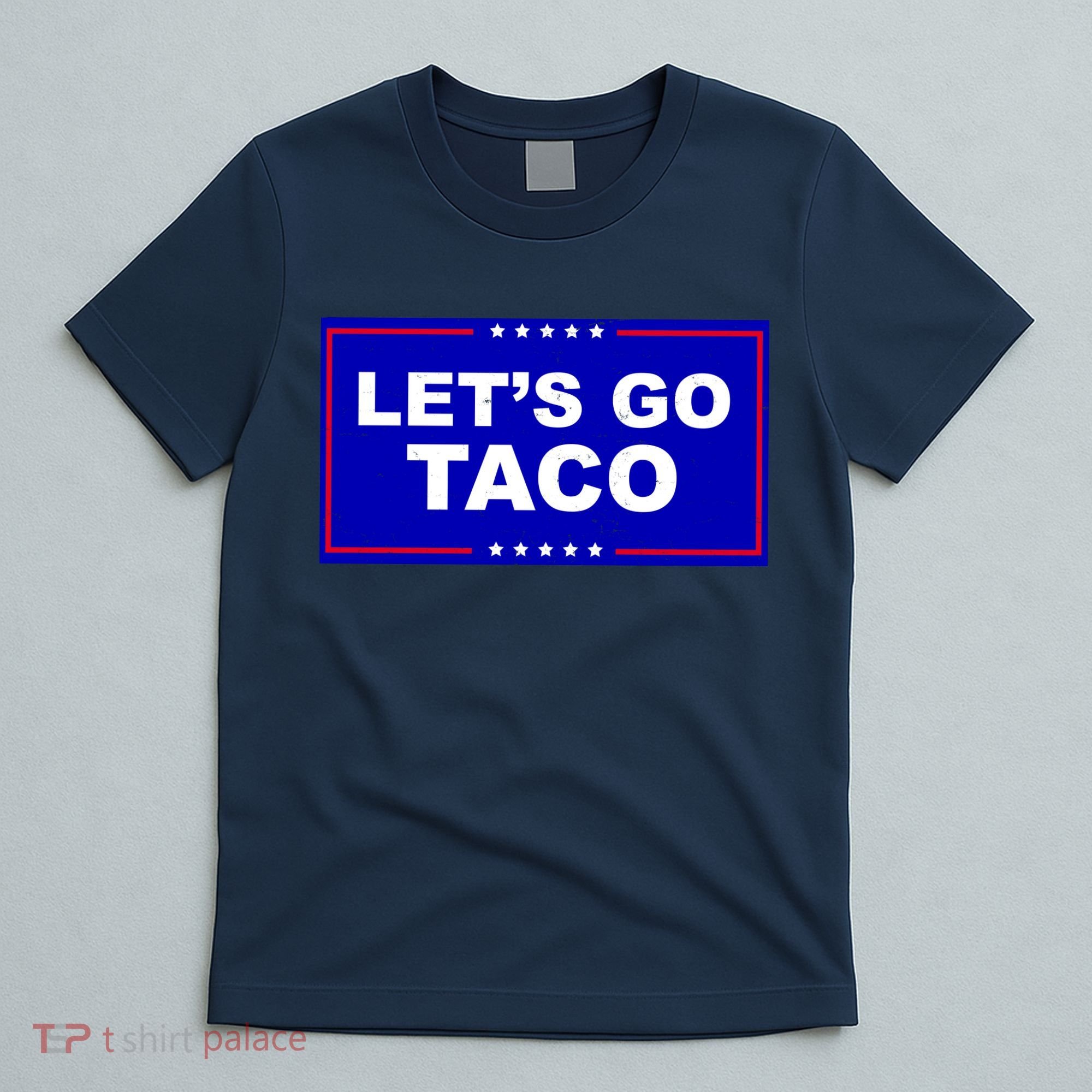 Let's Go Taco Trump Distressed T-Shirt