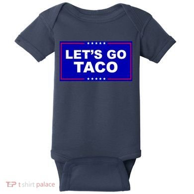 Let's Go Taco Trump Distressed Baby Bodysuit