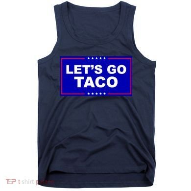 Let's Go Taco Trump Distressed Tank Top