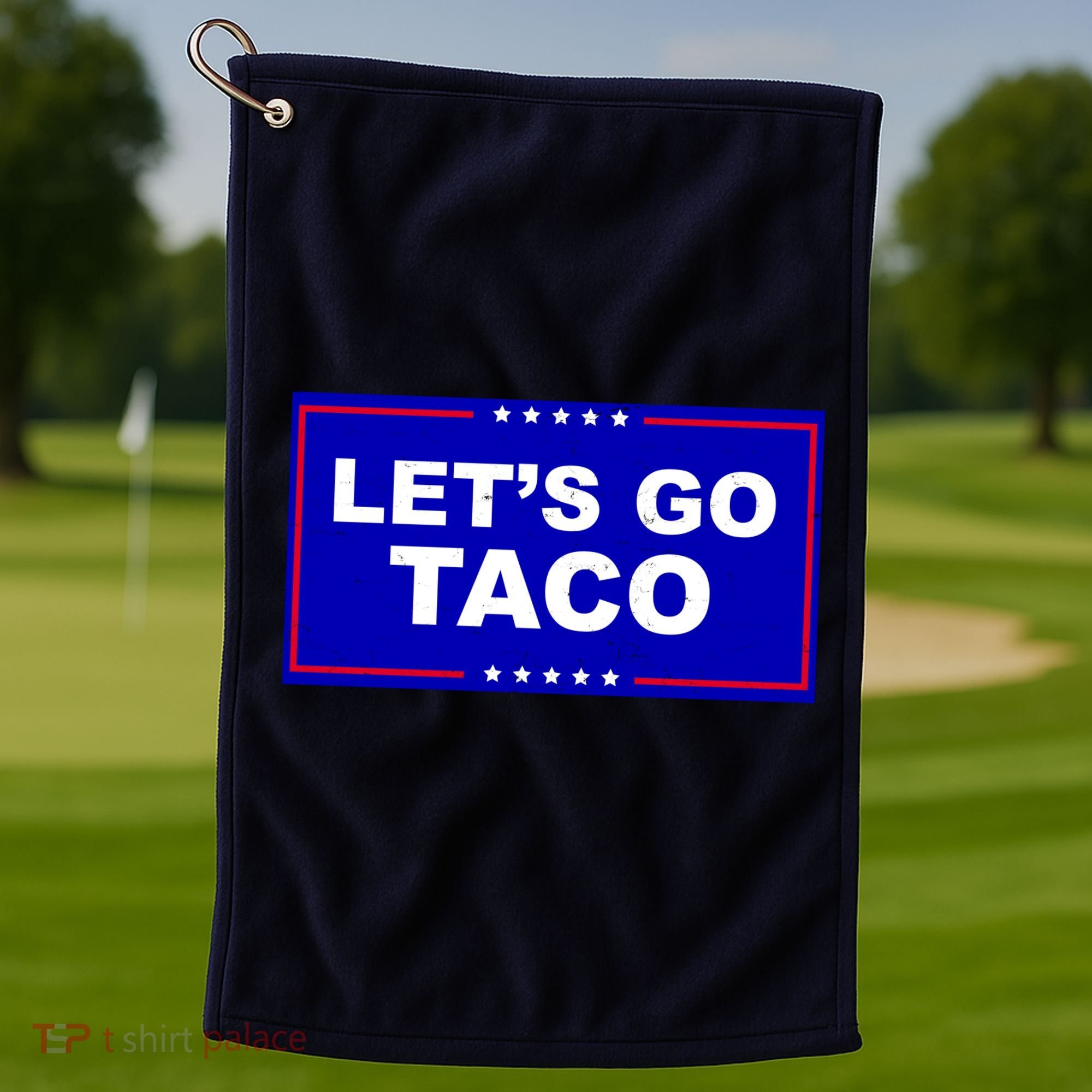 Let's Go Taco Trump Distressed Golf Towel