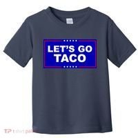 Let's Go Taco Trump Distressed Toddler T-Shirt thumb 0
