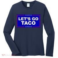 Let's Go Taco Trump Distressed Women's Long Sleeve Shirt thumb 0