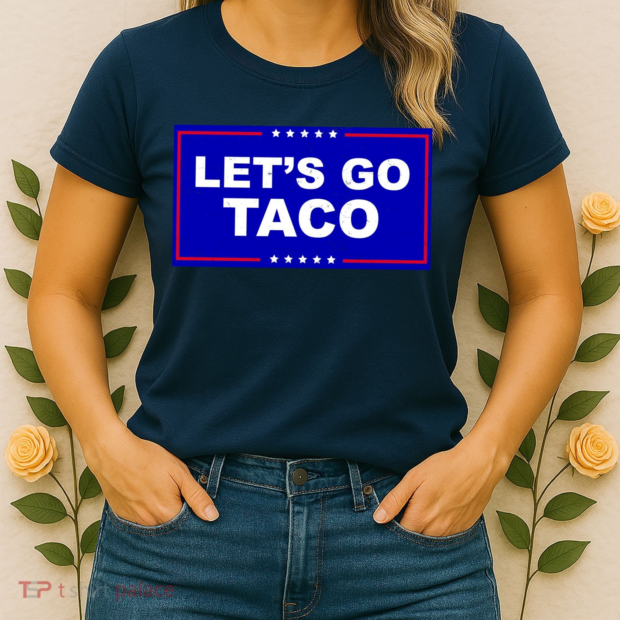 Let's Go Taco Trump Distressed Women's T-Shirt