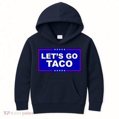 Let's Go Taco Trump Distressed Kids Hoodie