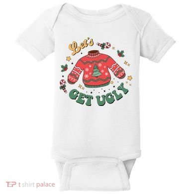 Lets Get Ugly Funny Christmas Baby Bodysuit