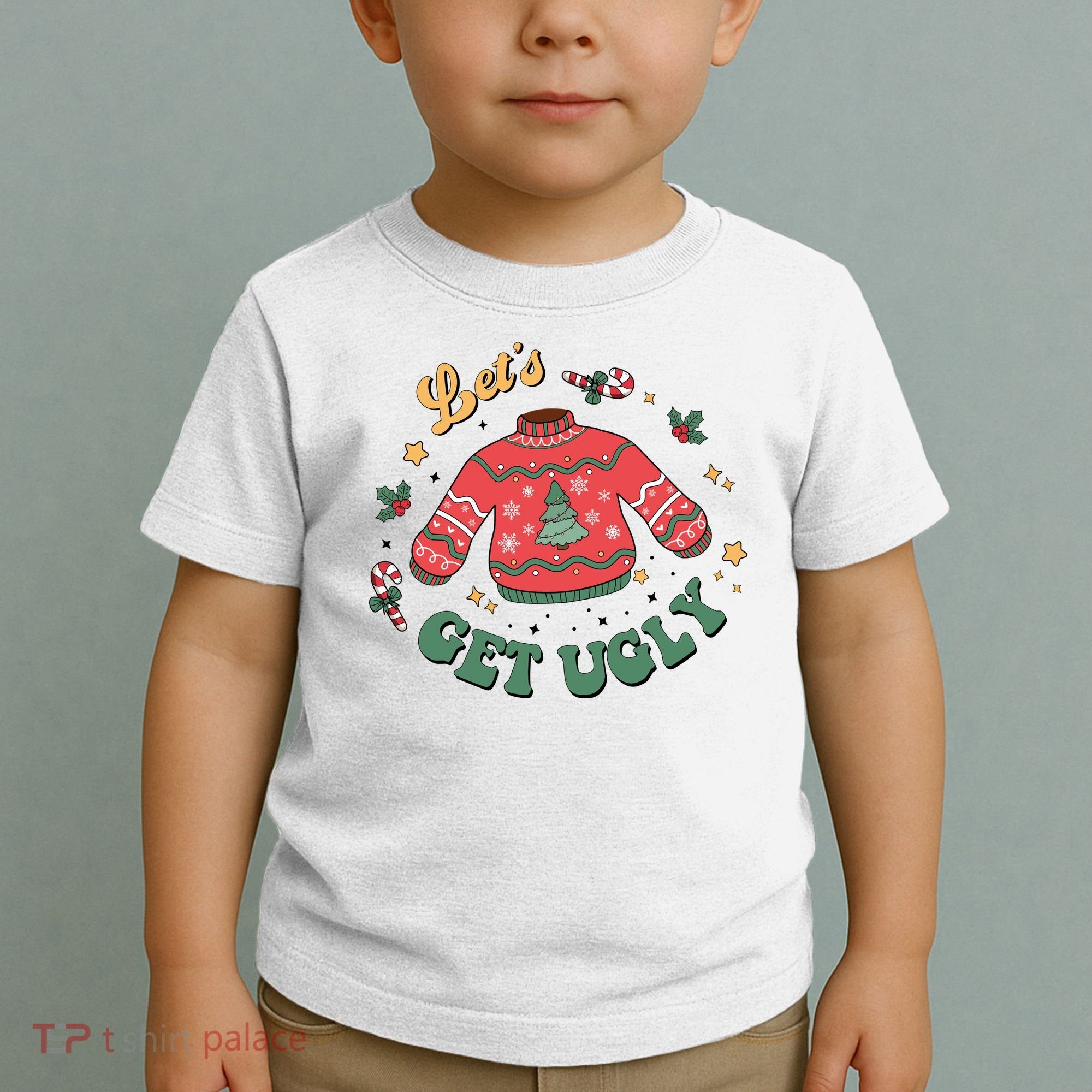 Lets Get Ugly Funny Christmas Toddler T-Shirt